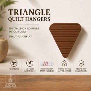 May include: A brown triangle quilt hanger with horizontal ridges. Text reads: TRIANGLE QUILT HANGERS, NO DRILLING, NO HOLES IN YOUR QUILT, BEAUTIFUL DISPLAY. Icons indicate no drilling, no holes, 3M Command strips included, easy installation, and secure grip.