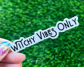 Witchy Vibes Only / Spiritual Sticker / Witchy Sticker / Witch Sticker  / Halloween Sticker / Magick Sticker