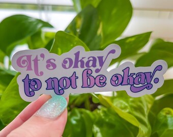 It's Okay to Not Be Okay Magnet / Mental Health Magnet / Self-Care Magnet