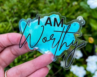 Affirmations Sticker / "I am Worthy" Sticker / Self-Love Sticker / Self-Care Sticker / Positivity Sticker