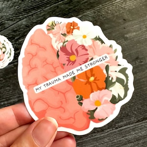 Trauma Sticker, Strength Sticker, Recovery Sticker, Therapy Sticker, Mindset Sticker, Mental Health Sticker, PTSD Sticker, DV Sticker