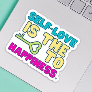 Self Love Is The Key To Happiness Sticker / Mental Health Sticker / Self Love Sticker / Key To Happiness Sticker