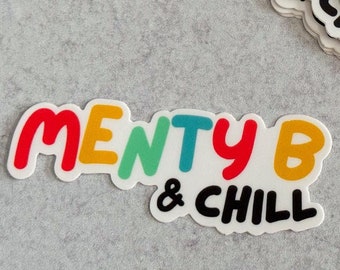 Menty B & Chill Sticker: Funny Mental Health Pun, Dark Humor