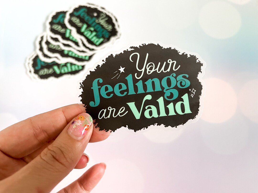 Your Feelings Are Valid Sticker | Mental Health Sticker | Self Worth ...