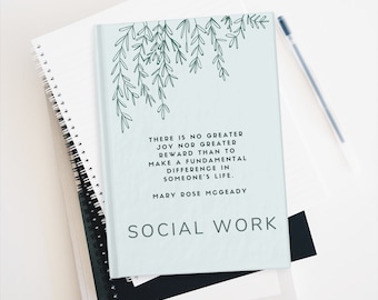 Social Work Journal / Notebook with Mary Rose McGeady Quote - Ruled Line