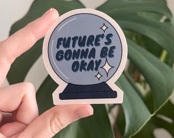 Future's Gonna Be Okay- Agust D Inspired D-Day Sticker
