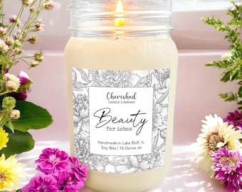 Beauty for Ashes l All Natural Scented Soy Wax Candle l 16 oz Mason Jar l Dye Free l Hand Poured l Christian Candle Gifts l Pick Your Scent