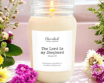 The Lord is My Shepherd l All Natural Scented Soy Candle l 16 oz Mason Jar l Dye Free l Hand Poured l Candle Gift l Psalm 23 l Pick Scent