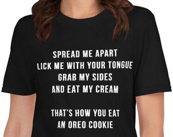 That’s how you eat an Oreo cookie - Funny Shirt, Funny Saying Shirt, Sarcastic Shirt, Short-Sleeve Unisex T-Shirt