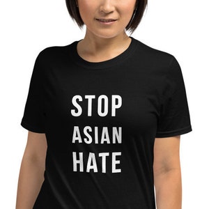 Detener el odio asiático - Las vidas asiáticas importan, el asiático no es un virus, asiático-americano, la violencia contra la asiática, camiseta unisex de manga corta