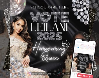 May include: Black and silver homecoming campaign graphic with the text "VOTE LEILANI 2025 Homecoming Queen." The design includes a photo of a person in a formal gown, a crown, and social media icons.