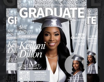 May include: A silver graduation magazine cover with a photo of a woman wearing a silver graduation cap and gown. The text on the cover reads "The Graduate" and "She Did It! Class of 2025".