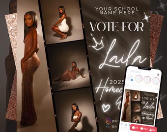 May include: A promotional poster with the text "VOTE FOR Laila 2025 Homecoming Queen". The poster features a collage of photos of a person in various formal dresses. A smartphone displays the same poster with social media icons.