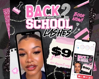 May include: A promotional graphic for "Back 2 School Lashes" featuring a woman's face on a smartphone screen. The design includes pink and black accents, text, and a price tag. The text includes "August Books Open" and "Book Now!"