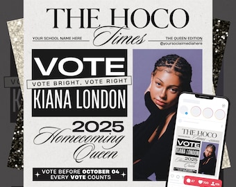 May include: A newspaper-style flyer with the headline "THE HOCO Times" and the text "VOTE KIANA LONDON 2025 Homecoming Queen." A smartphone displays a similar image with social media engagement metrics. The flyer includes the text "Vote Before October 04 Every Vote Counts."