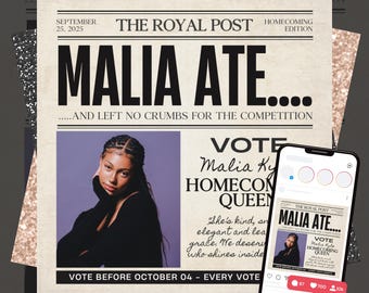 May include: A newspaper-themed graphic with the headline "MALIA ATE..." and a photo of a young woman. The text "VOTE Malia Ky. HOMECOMING QUEEN" is also present, along with a smartphone displaying the same image.