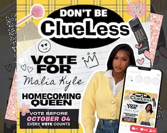 May include: A collage-style graphic with the text "DON'T BE Clueless" and "VOTE FOR Malia Kyle HOMECOMING QUEEN." The image includes a photo of a woman, a smartphone, and a retro phone. The text "VOTE BEFORE OCTOBER 04" is also present.