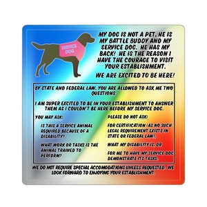May include: A brown service dog wearing a pink vest that says "Service Dog" is standing on a colourful background. The text on the sign reads: "My dog is not a pet, he is my battle buddy and my service dog. He has my back! He is the reason I have the courage to visit your establishment. We are excited to be here! By state and federal law, you are allowed to ask me two questions. I am super excited to be in your establishment to answer them as I couldn't be here before my service dog. You may ask: Is this a service animal required because of a disability? What work or tasks is the animal trained to perform? Please do not ask: For certification (as no such legal requirement exists in state or federal law). What my disability is, or for me to have my service dog demonstrate its tasks. We do not require special accommodations unless requested. We look forward to enjoying your establishment."