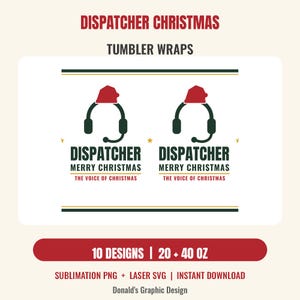 Dispatcher Christmas Tumbler Wrap Bundle, 20oz 40oz Sublimation PNG, Laser SVG, 911 Dispatch Claus Gift