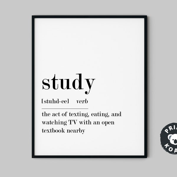 Study Definition Print, Teen Room Decor, Funny Definition,Study Definition Poster, Teen Bedroom Decor, Dorm Decor Girls, Funny Student Decor