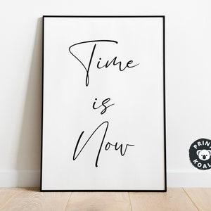 Quotes, Prints, Digital Download, Printable Art, Time is Now, Quote ...