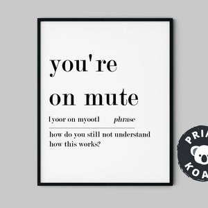 Home Office Wall Art, You're On Mute, Work From Home, Printable Wall Art, Funny Home Office Decor, Office Wall Decor,Quotes,Digital Download