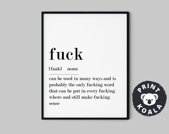 Fuck Definition Print, Poster Quote Wall Art Gift, Funny Wall Art,  Definition Poster, Fuck Prints, Adult Humour Poster, Fuck Wall Decor Art 