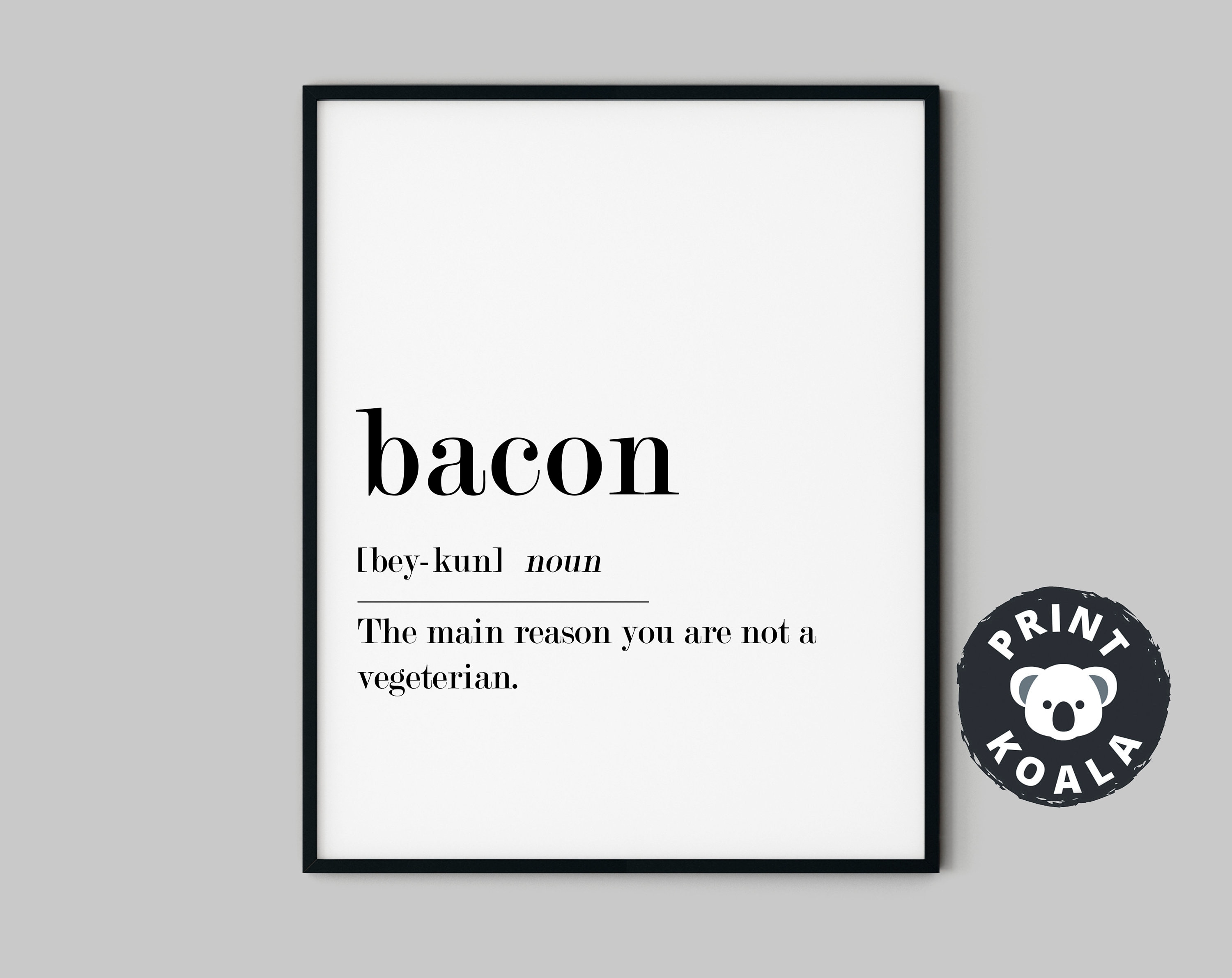 Bacon Definition Print Bacon Print Vegan Gift Kitchen Art Etsy UK