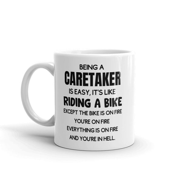 Funny Caretaker Mug-Gift For Caretaker-New Caretaker Mug-Mug for Caretaker-Being a Caretaker Is Easy-Sarcastic Caretaker-Coffee Mug