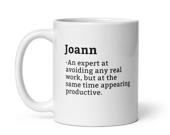 Joann Mug-Coworker Mug-Joann Definition Mug-Personalised Joann Mug-Custom Joann Mug-Funny Work Gift-Mug For Coworker