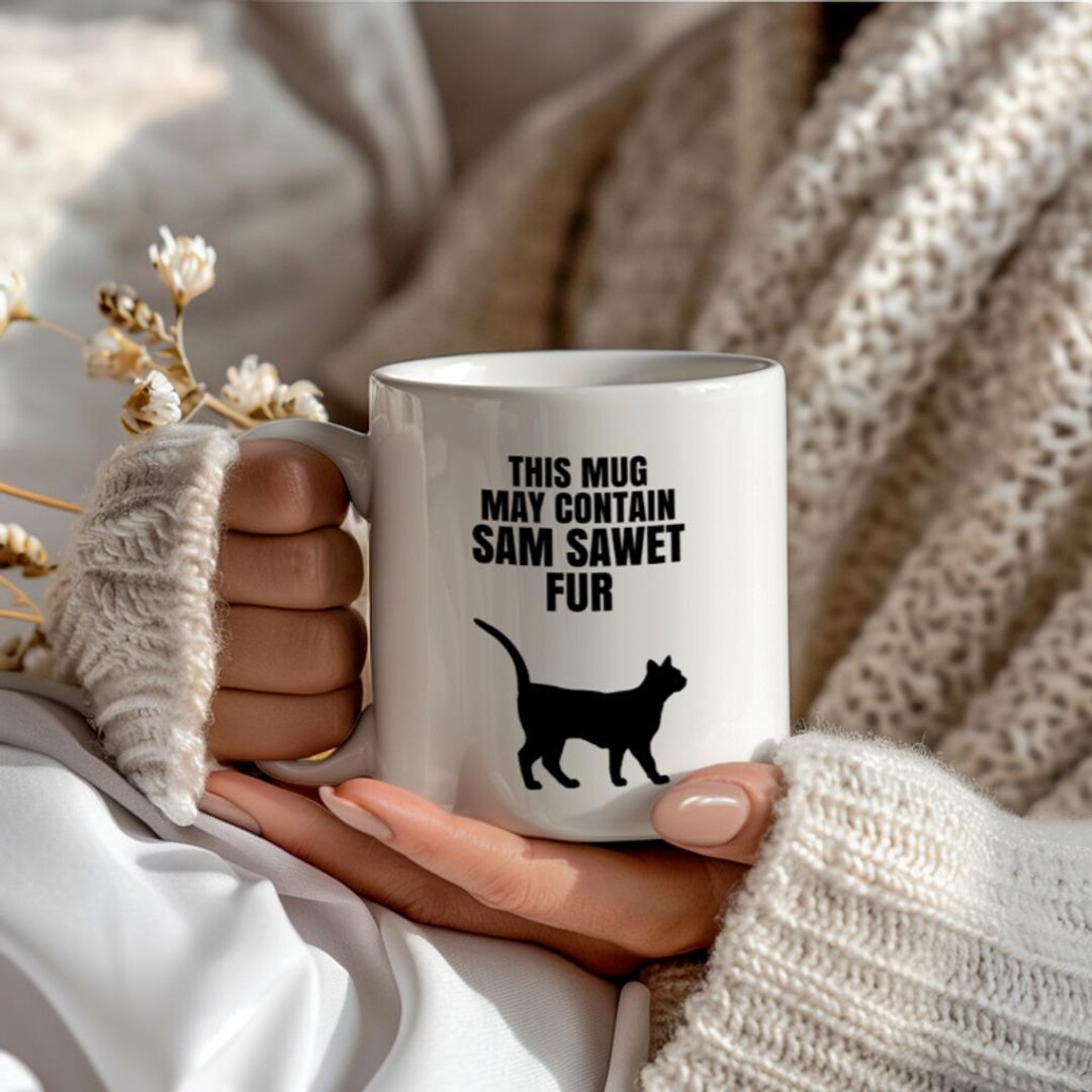 Sawet Gift for Cat Lovers Funny Sam Sawet Cat Mug, This Mug May Contain Sam ...