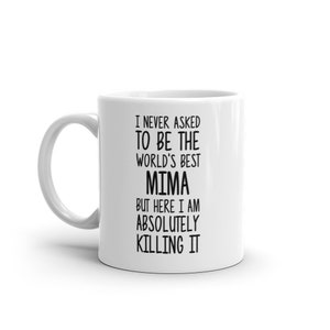 World&#39;s Best Mima Mug-Funny Mima Gift-Mima Coffee Mug-Mima Quote-Best Mima Ever-Greatest Mima-Mugs-Joke