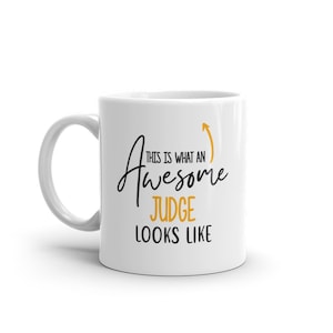 Awesome Judge Mug-Gift For Judge-Judge Mugs-Judge Gift Ideas-Unique Judge Mug-Best Ever Judge-Coffee Mug