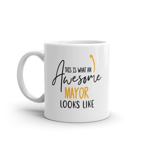Awesome Mayor Mug-Gift For Mayor-Mayor Mugs-Mayor Gift Ideas-Unique Mayor Mug-Best Ever Mayor-Coffee Mug