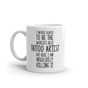 World&#39;s Best Tattoo Artist Mug-Funny Tattoo Artist Gift-Tattoo Artist Coffee Mug-Tattoo Artist Quote-Best Tattoo Artist Ever