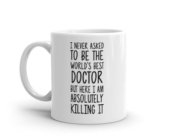 World's Best Doctor Mug-Funny Doctor Gift-Doctor Coffee Mug-Doctor Quote-Best Doctor Ever-Greatest Doctor-Mugs-Joke