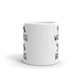 Waitress Mug-49% Waitress 51 Percent Badass-Waitress Coffee Mug-Funny Gift For Waitress-Unique Waitress Gifts-Waitress Friend image 3