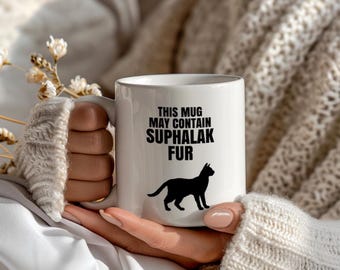Suphalak Cat Lover Mug Funny This Mug May Contain Suphalak Fur Coffee Cup, Gift for Cat Mom Her, Large Mug