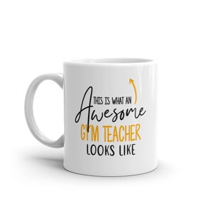 Awesome Gym Teacher Mug-Gift For Gym Teacher-Gym Teacher Mugs-Gym Teacher Gift Ideas-Unique Gym Teacher Mug-Best Ever Gym Teacher-Coffee Mug