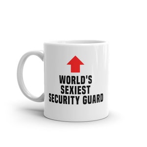 Security Guard Mug-World&#39;s Sexiest Security Guard-Funny Security Guard Gift-Funny Security Guard Mug-Funny Gift Security Guard-World&#39;s Best