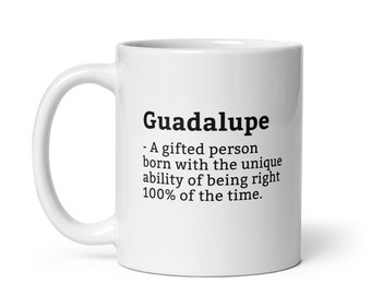 Taza de Guadalupe sarcástica-Taza de definición de Guadalupe-Taza de Guadalupe divertida-Taza de Guadalupe personalizada-Taza de Guadalupe personalizada-Tazas divertidas