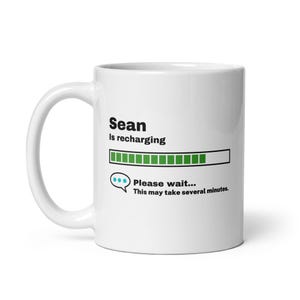 Sean Mug-Sean Gift-Funny Sean Present-Sean Is Recharging-Sean Joke Mug-Under 10-Sarcastic Sean Gift-11oz
