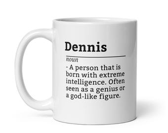 Dennis Custom Coffee Mug - Funny Name Cup for Men Named Dennis, Personalized Gift for Desk, Office Breaks, Coworkers or Birthday Ideas