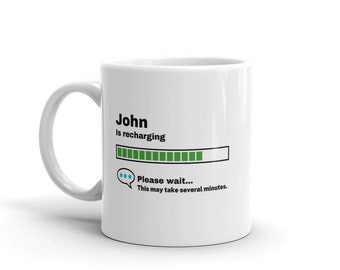 John Mug-John Gift-Funny John Present-John Is Recharging-John Joke Mug-Under 10-Sarcastic John Gift-11oz