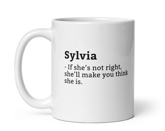 Grappige Sylvia-mok, sarcastische Sylvia-mok, mok altijd goed, Sylvia is de baas, mok voor haar, mok vriendin, mok vrouw, mok vrouw, 11oz