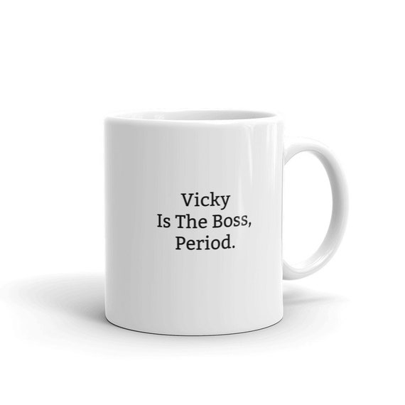 Funny Vicky Mug-vicky is the Boss-funny Vicky Gift-mug for Vicky 