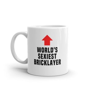 Bricklayer Mug-World&#39;s Sexiest Bricklayer-Funny Bricklayer Gift-Funny Bricklayer Mug-Funny Gift Bricklayer-World&#39;s Best Bricklayer-Mugs