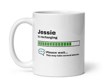 Jessie Mug-Jessie Gift-Funny Jessie Present-Jessie Is Recharging-Jessie Joke Mug-Under 10-Sarcastic Jessie Gift-11oz