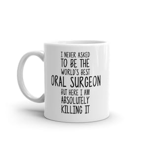 World&#39;s Best Oral Surgeon Mug-Funny Oral Surgeon Gift-Oral Surgeon Coffee Mug-Oral Surgeon Quote-Best Oral Surgeon Ever