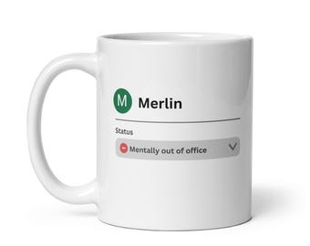 Funny mug for Merlin, sarcastic WFH tea cup, mentally out of office custom name gift for remote job stress and virtual meeting fatigue